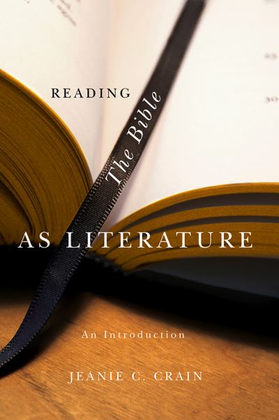 Cover for Crain, Jeanie C. (Missouri Western State University) · Reading the Bible as Literature (Gebundenes Buch) (2010)