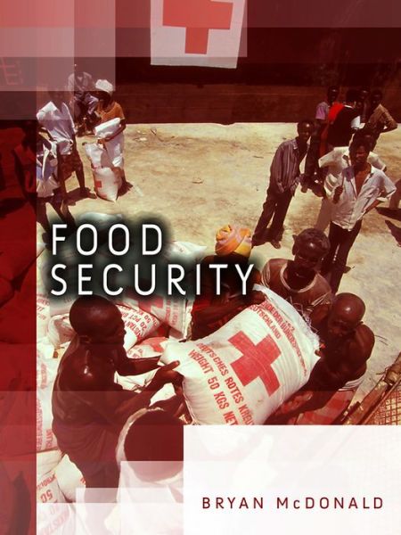 Cover for McDonald, Bryan L. (Assistant Director, Center for Unconventional Security Affairs, University of California at Irvine) · Food Security - Dimensions of Security (Hardcover Book) (2010)