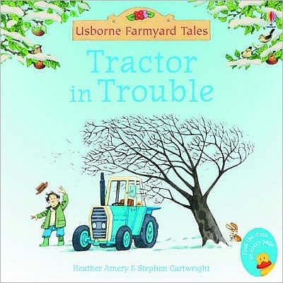 Cover for Heather Amery · Tractor in Trouble - Farmyard Tales (Paperback Bog) [UK - Mini edition] (2005)