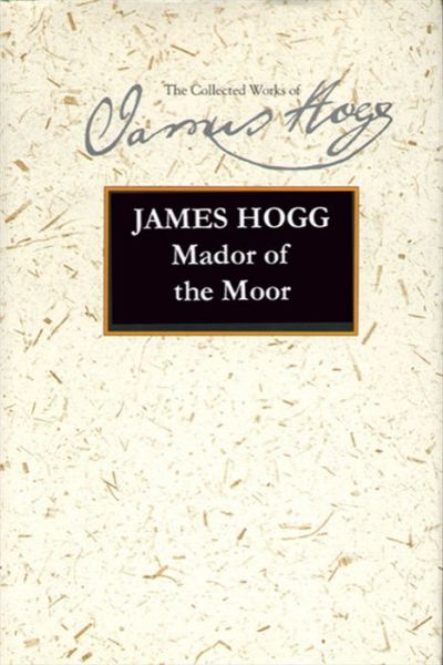 Cover for James Hogg · Mador of the Moor (Hardcover Book) (2005)