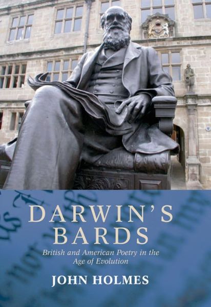 Cover for John Holmes · Darwin's Bards: British and American Poetry in the Age of Evolution (Paperback Book) (2013)