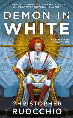 Demon in White - Sun Eater - Christopher Ruocchio - Książki - Astra Publishing House - 9780756413071 - 6 lipca 2021