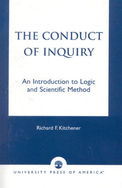 Cover for Richard Kitchener · The Conduct of Inquiry: An Introduction of Logic and Scientific Method (Paperback Book) (1999)