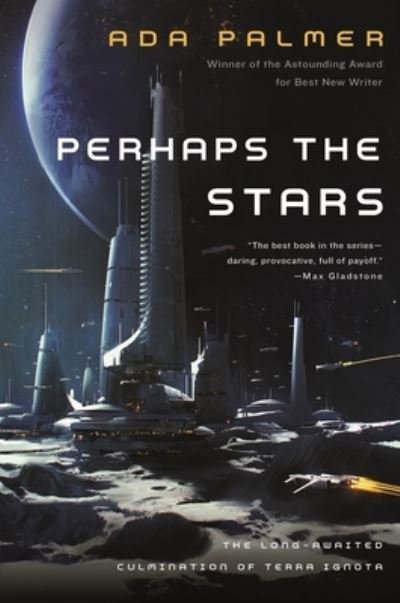 Cover for Ada Palmer · Perhaps the Stars - Terra Ignota (Paperback Book) (2022)