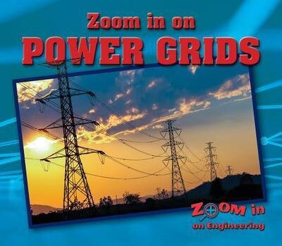 Cover for Kathy Furgang · Zoom in on Power Grids (Hardcover Book) (2017)