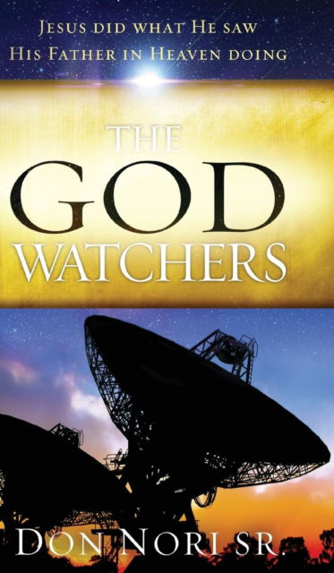 Cover for Don Nori · The God Watchers (Hardcover Book) (2018)