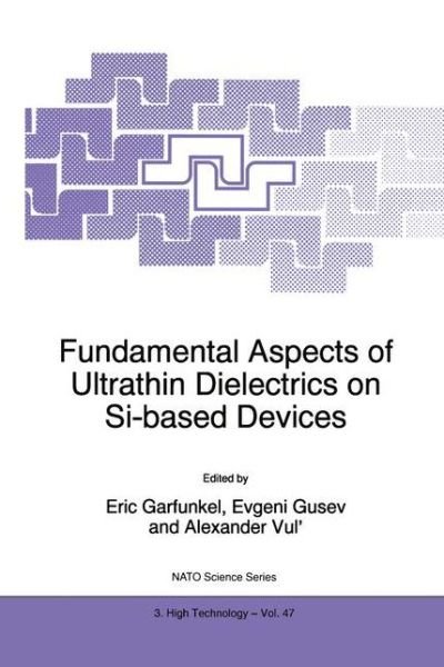 Cover for Evgeni Gusev · Fundamental Aspects of Ultrathin Dielectrics on Si-based Devices - Nato Science Partnership Subseries: 3 (Inbunden Bok) [1998 edition] (1998)