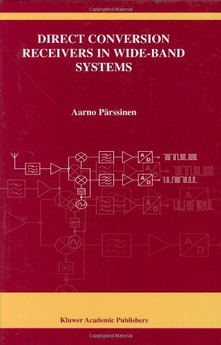 Direct Conversion Receivers in Wide-Band Systems - The Springer International Series in Engineering and Computer Science - Aarno Parssinen - Books - Springer - 9780792376071 - December 31, 2001