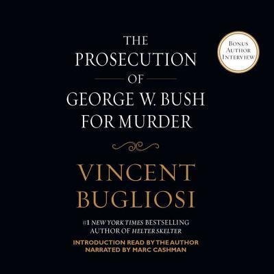Cover for Vincent Bugliosi · The Prosecution of George W. Bush for Murder (CD) (2008)