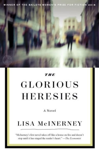 Cover for Lisa McInerney · The glorious heresies (Bok) [First edition. edition] (2017)