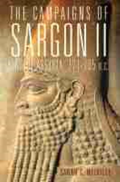 Cover for Sarah C. Melville · The Campaigns of Sargon II, King of Assyria, 721-705 B.C. - Campaigns and Commanders Series (Paperback Book) (2021)