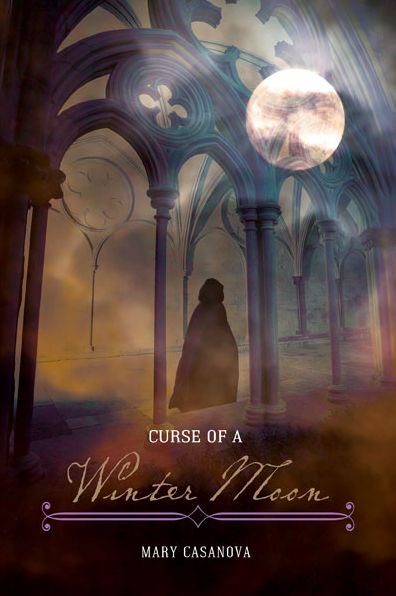 Cover for Mary Casanova · Curse of a Winter Moon (Paperback Book) (2014)