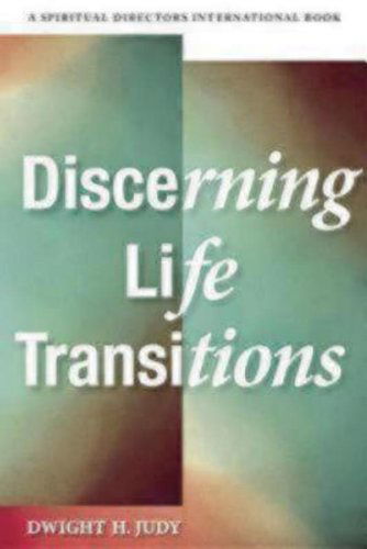 Discerning Life Transitions: Listening Together in Spiritual Direction - Dwight H. Judy - Books - Church Publishing Inc - 9780819224071 - October 21, 2010