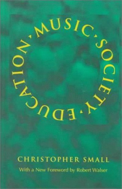 Cover for Christopher Small · Music, Society, Education (Paperback Book) [New edition] (1997)