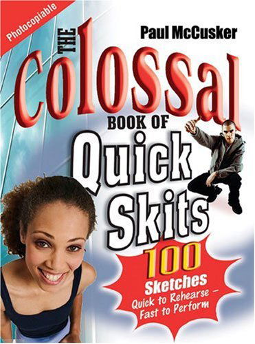 Cover for Paul Mccusker · The Colossal Book of Quick Skits (Paperback Book) (2007)