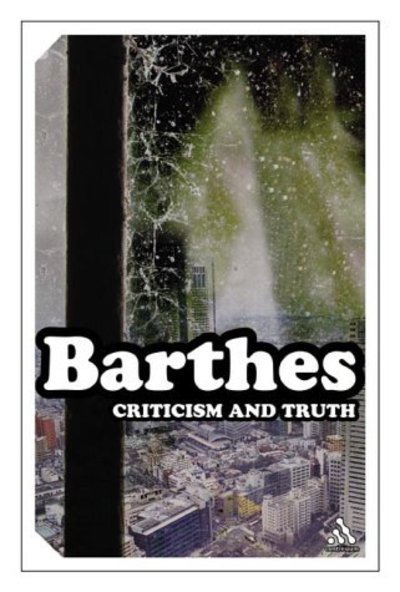 Cover for Roland Barthes · Criticism and Truth - Continuum Impacts (Paperback Bog) [New edition] (2004)