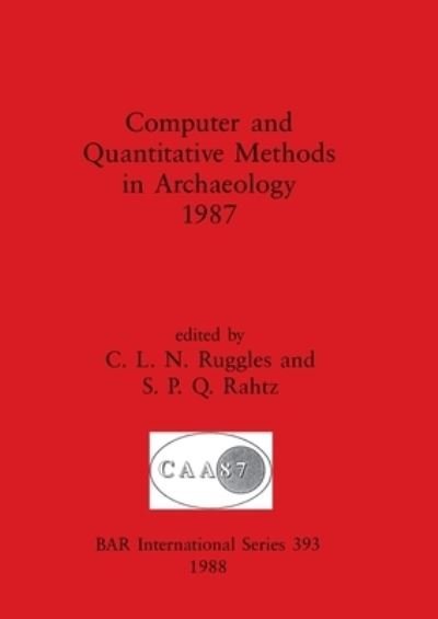 Cover for Computer Applications in Archaeology (Conference) (1987 University of Leicester) · Computer and Quantitative Methods in Archaeology (Taschenbuch) (1988)