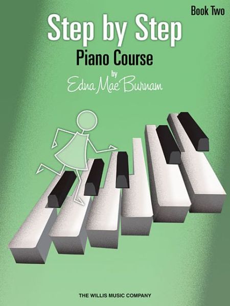 Step by Step Piano Course - Book 2 - Edna Mae Burnam - Books - Willis Music Company - 9780877181071 - November 1, 2005