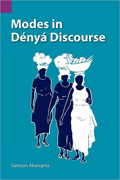 Cover for Samson N. Abangma · Modes in Denya Discourse (Sil International and the University of Texas at Arlington Publications in Linguistics, Vol. 79) (Taschenbuch) (1987)