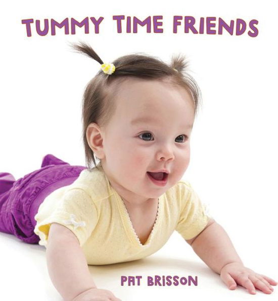 Cover for Pat Brisson · Tummy Time Friends (Board book) (2020)