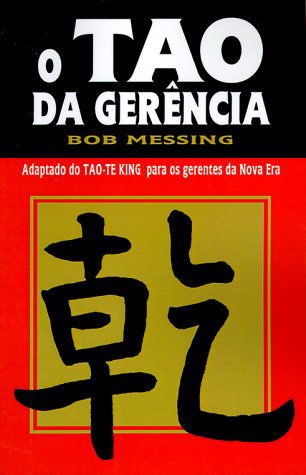 Cover for Bob Messing · O Tao Da Gerencia = the Tao of Management (Pocketbok) [Spanish edition] (1989)