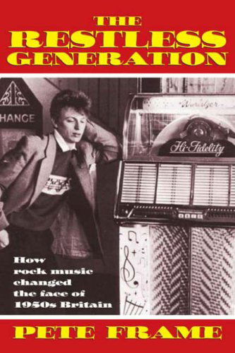 Cover for Pete Frame · The Restless Generation (Book) (2007)