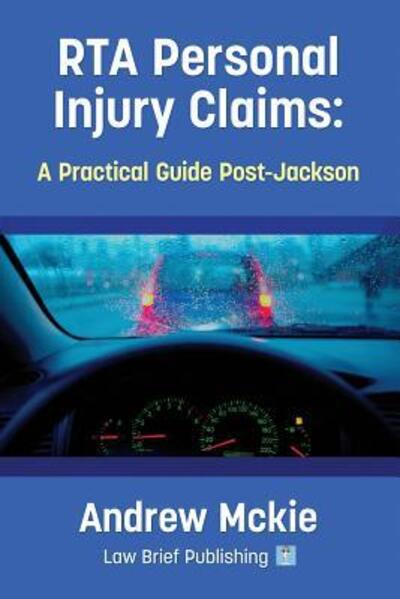 Cover for Andrew Mckie · Rta Personal Injury Claims: a Practical Guide Post-jackson (Pocketbok) (2015)