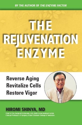 Cover for Shinya, Hiromi, MD · Rejuvenation Enzyme: Reverse Aging Revitalize Cells Restore Vigor (Paperback Book) (2016)