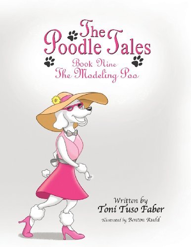 Cover for Toni Tuso Faber · The Poodle Tales: Book Nine: the Modeling Poo (Paperback Book) (2013)