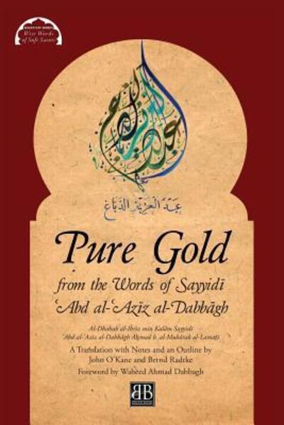 Pure Gold from the Words of Sayyidī ʿ Abd al-ʿ Azī z al-Dabbā gh: Al-Dhahab al-Ibrī z min Kalā m Sayyidī ʿ Abd al-ʿ Azī z al-Dabbā gh by Aḥ mad b. al-Mubā rak al-Lamaṭ ī - M - Al-Lamaṭ ī , Aḥ mad B Al-Mubārak - Książki - Beacon Books and Media Ltd - 9780995496071 - 4 kwietnia 2017