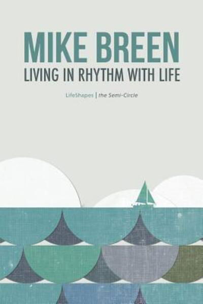 Cover for Mike Breen · Living in Rhythm With Life (Paperback Bog) (2015)