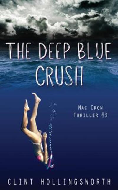 Cover for Clint Hollingsworth · The Deep Blue Crush (Taschenbuch) (2017)