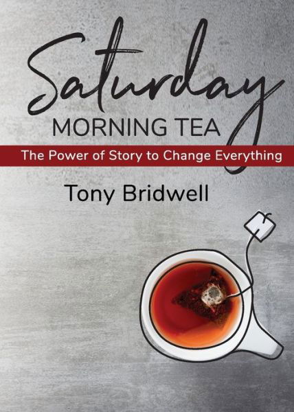 Tony Bridwell · Saturday Morning Tea (Paperback Book) (2020)