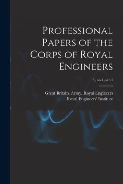 Cover for Great Britain Army Royal Engineers · Professional Papers of the Corps of Royal Engineers; 3, no.1, ser.4 (Paperback Bog) (2021)