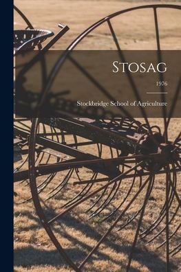 Cover for Stockbridge School of Agriculture · Stosag; 1976 (Paperback Book) (2021)