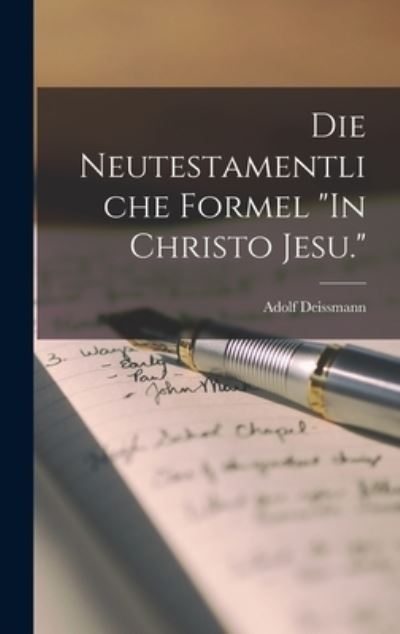 Cover for Adolf Deissmann · Die Neutestamentliche Formel in Christo Jesu (Bok) (2022)