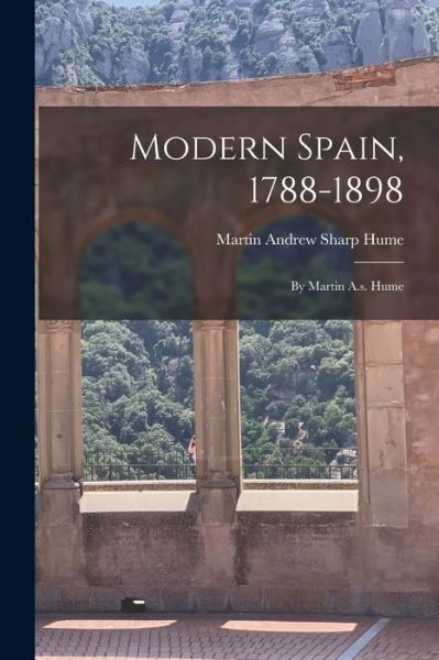 Cover for Martin Andrew Sharp Hume · Modern Spain, 1788-1898 (Book) (2022)