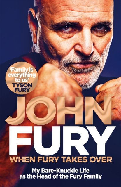 John Fury · When Fury Takes Over: Life, the Furys and Me (Paperback Book) (2024)