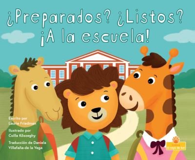 Cover for Laurie Friedman · ?Preparados? ?Listos? !A La Escuela! (Hardcover Book) (2022)