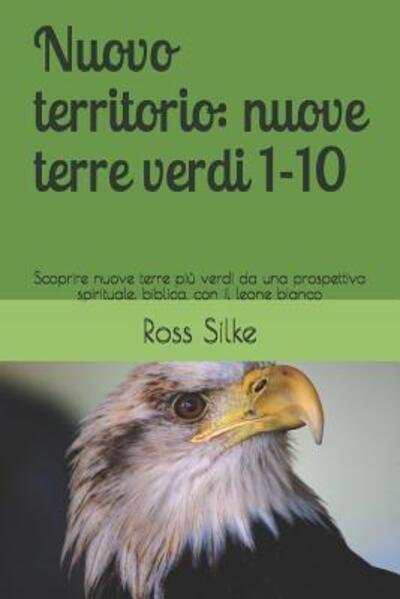 Nuovo territorio - Ross Edward Silke - Kirjat - Independently Published - 9781070408071 - sunnuntai 26. toukokuuta 2019
