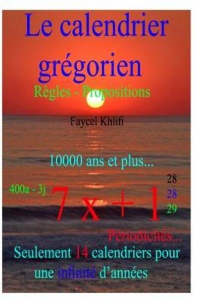 Cover for Faycel Khlifi · Le calendrier gregorien... Regles - Propositions (Paperback Bog) (2019)