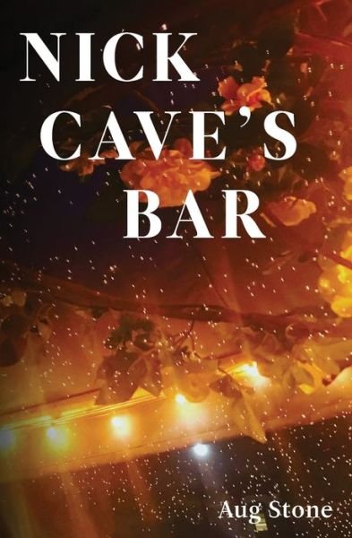 Cover for Aug Stone · Nick Cave's Bar (Pocketbok) (2020)