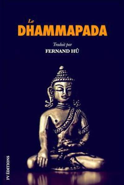 Cover for Anonyme · La Dhammapada : Les versets du Bouddha (Paperback Book) (2019)