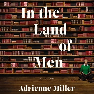 Cover for Adrienne Miller · In the Land of Men (CD) (2020)