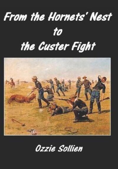 Cover for Ozzie Sollien · From the Hornets' Nest to the Custer Fight (Paperback Book) (2019)