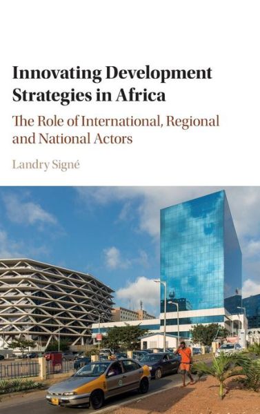 Cover for Signe, Landry (Stanford University, California) · Innovating Development Strategies in Africa: The Role of International, Regional and National Actors (Hardcover Book) (2017)