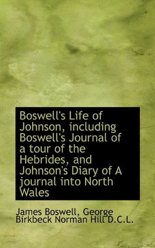 Cover for George Birkbeck Norman Hill · Boswell's Life of Johnson, Including Boswell's Journal of a Tour of the Hebrides, and Johnson's Diar (Paperback Book) (2009)