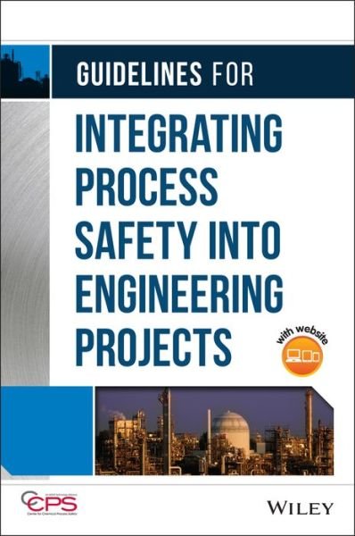 Cover for CCPS (Center for Chemical Process Safety) · Guidelines for Integrating Process Safety into Engineering Projects (Hardcover bog) (2019)