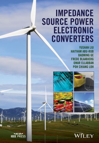 Cover for Yushan Liu · Impedance Source Power Electronic Converters - IEEE Press (Hardcover Book) (2016)