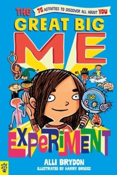 Cover for Alli Brydon · The Great Big Me Experiment: 75 Activities to Discover All About You (Paperback Book) (2023)